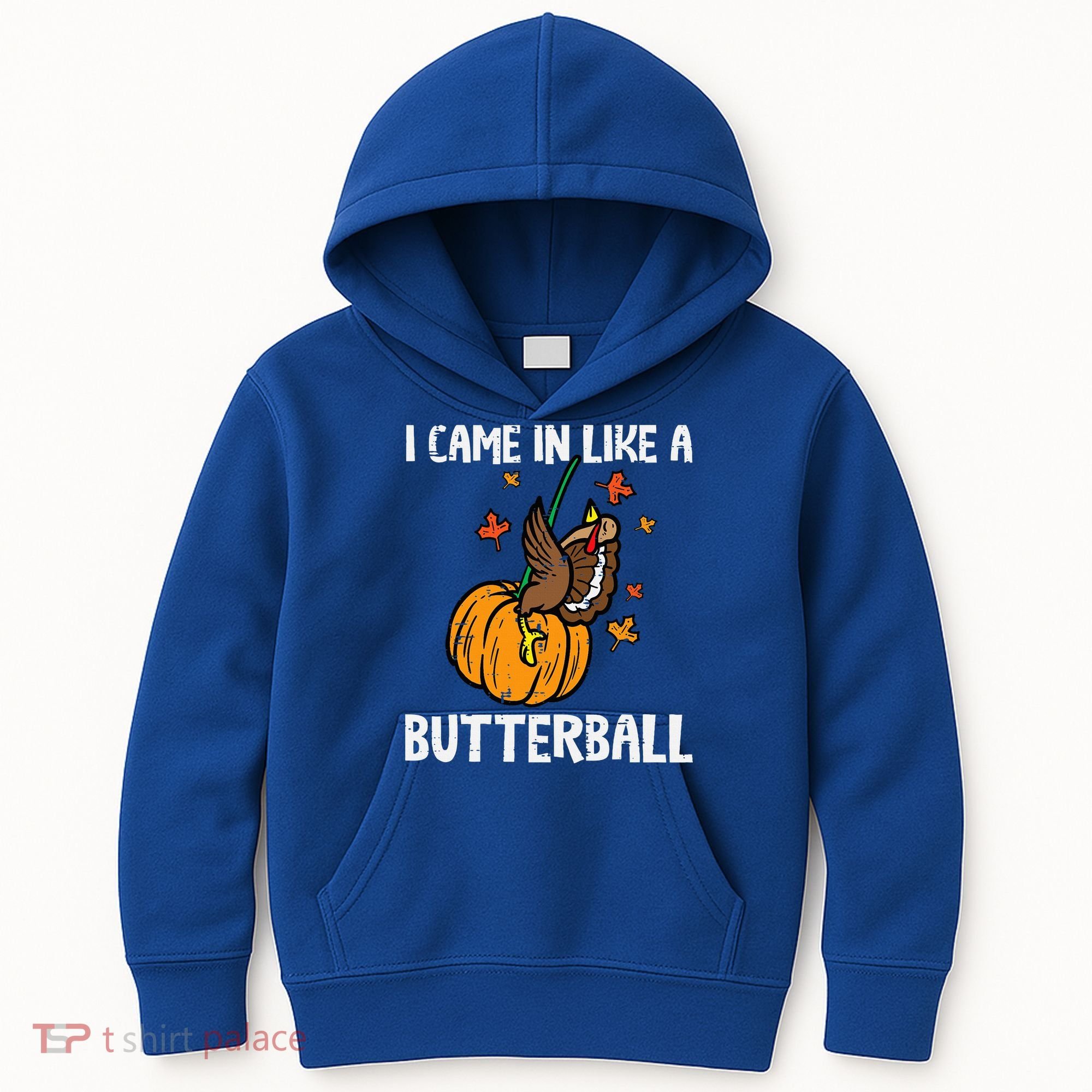Came In Like A Butterball Funny Thanksgiving Kids Hoodie