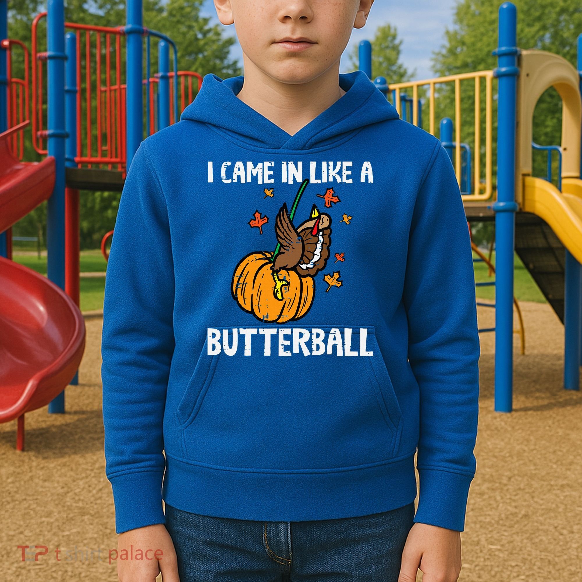 Came In Like A Butterball Funny Thanksgiving Kids Hoodie