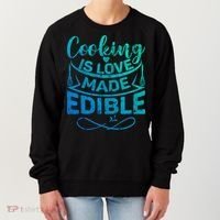Cooking Is Love Made Edible Funny Chef Gift Women's Sweatshirt thumb 0