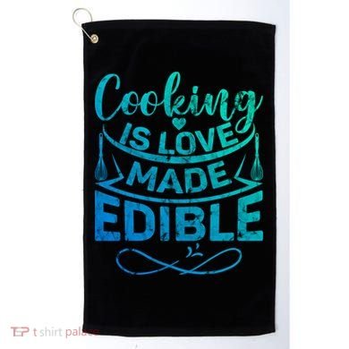 Cooking Is Love Made Edible Funny Chef Gift Golf Towel
