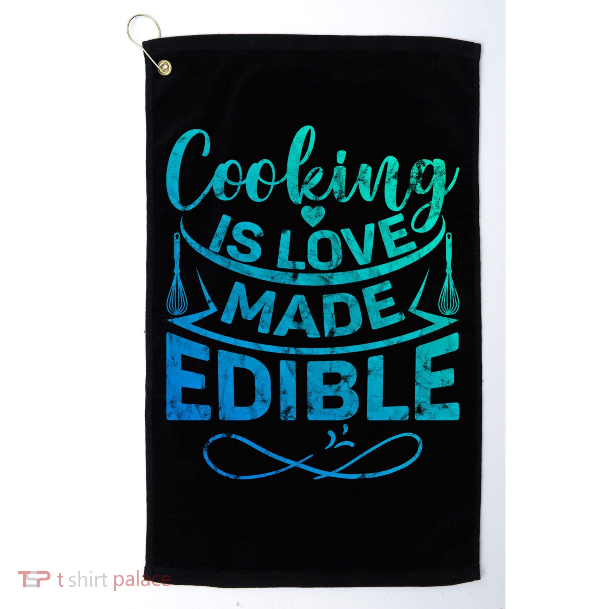 Cooking Is Love Made Edible Funny Chef Gift Golf Towel