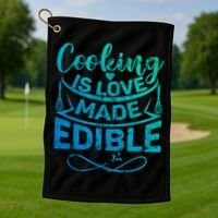 Cooking Is Love Made Edible Funny Chef Gift Golf Towel thumb 1