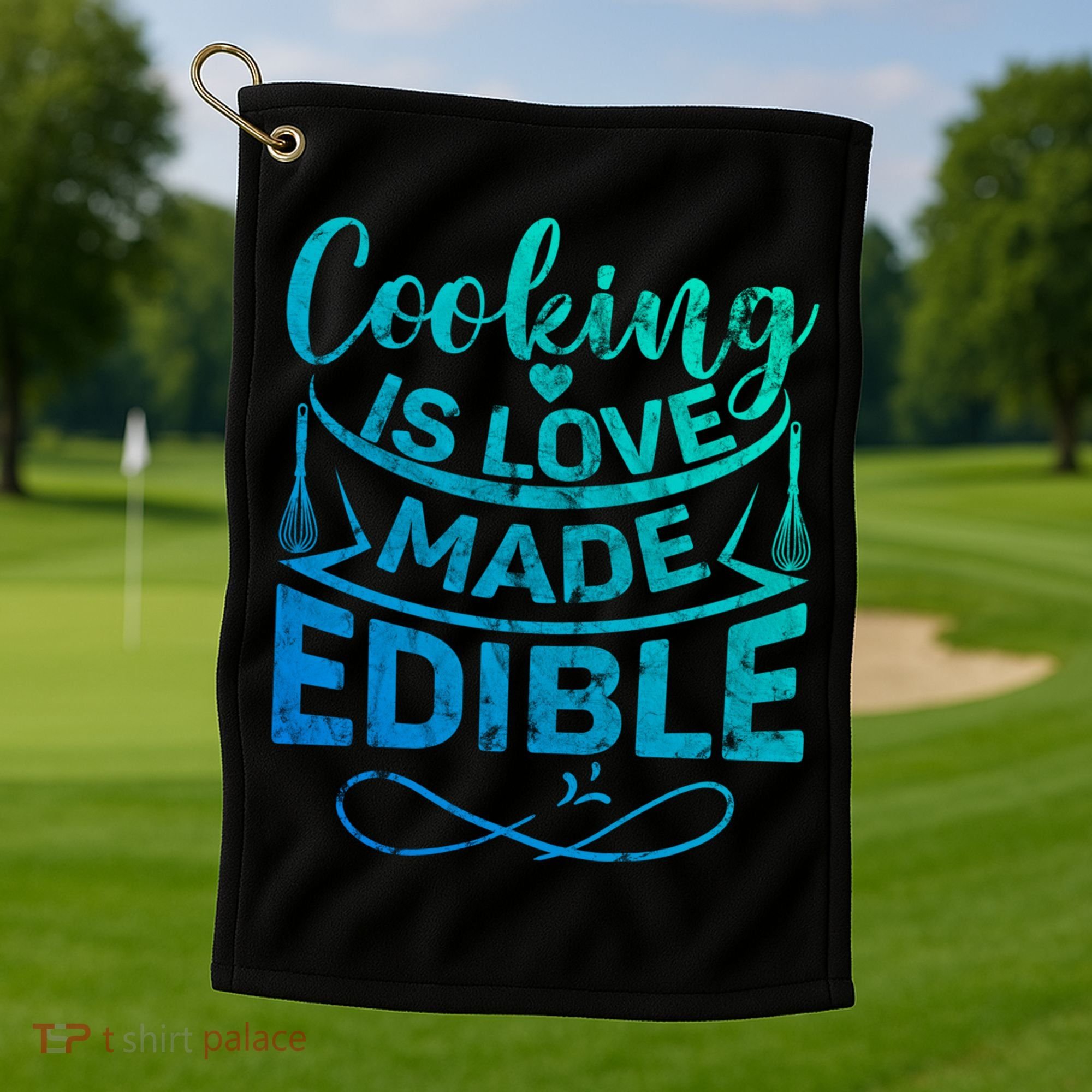 Cooking Is Love Made Edible Funny Chef Gift Golf Towel