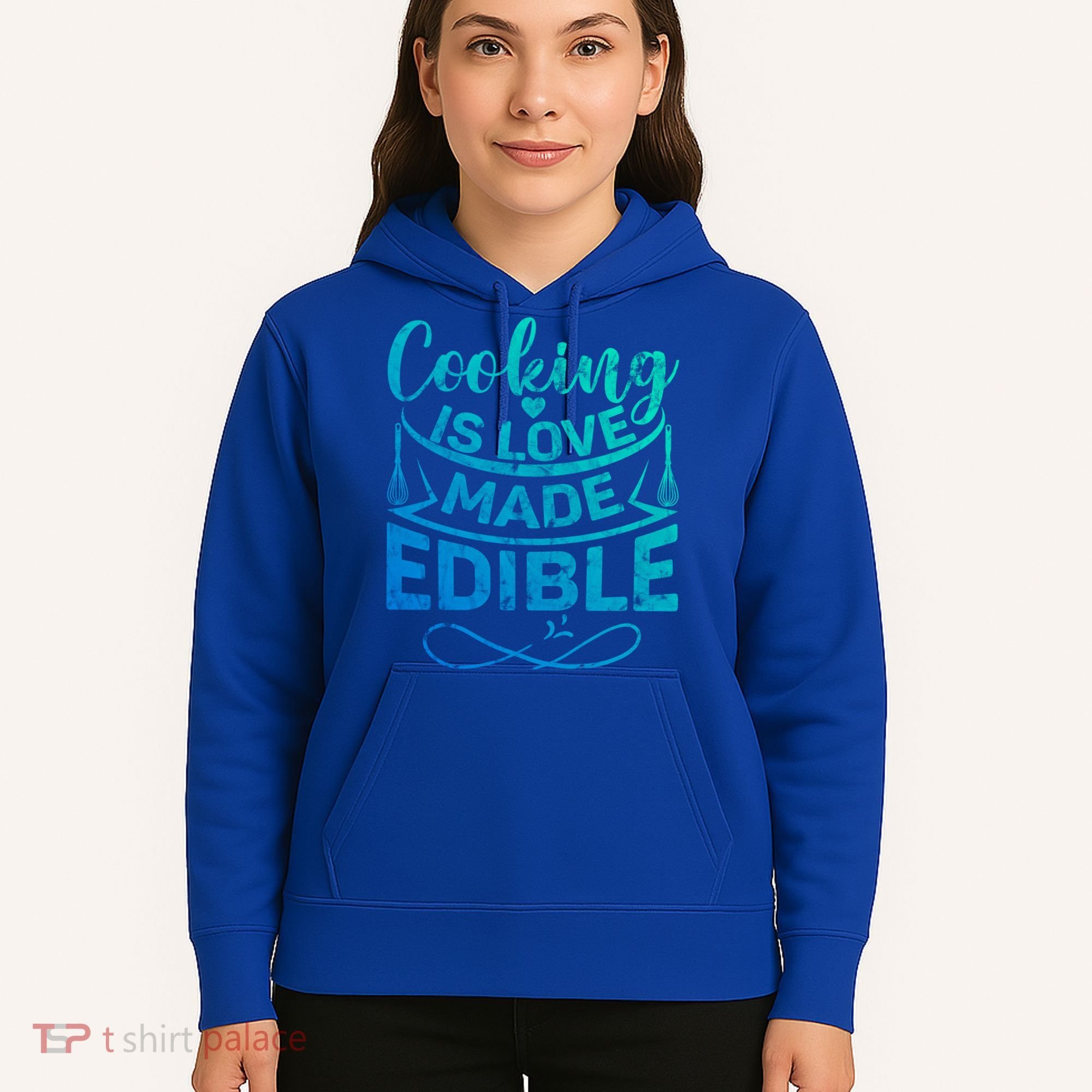 Cooking Is Love Made Edible Funny Chef Gift Hoodie