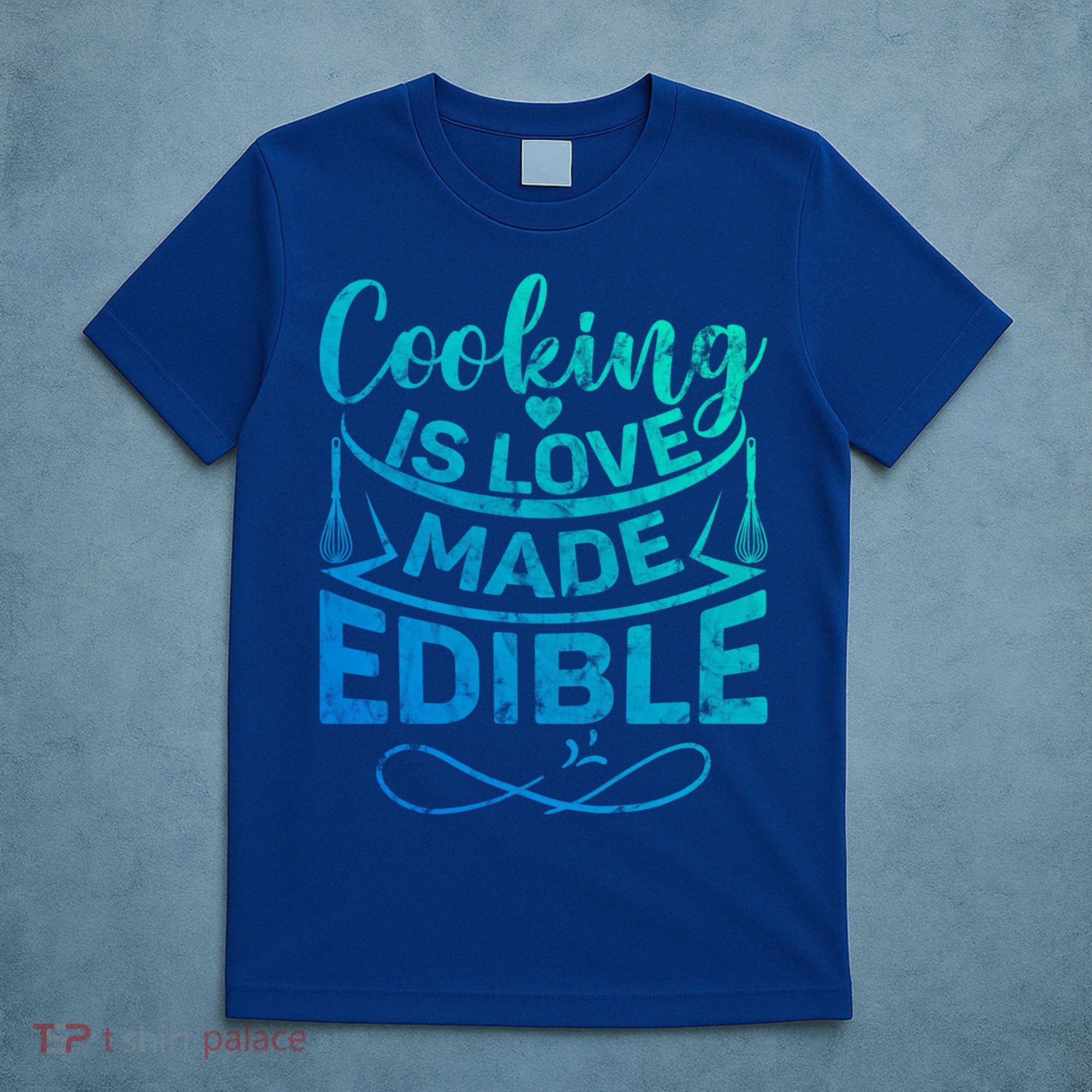 Cooking Is Love Made Edible Funny Chef Gift T-Shirt