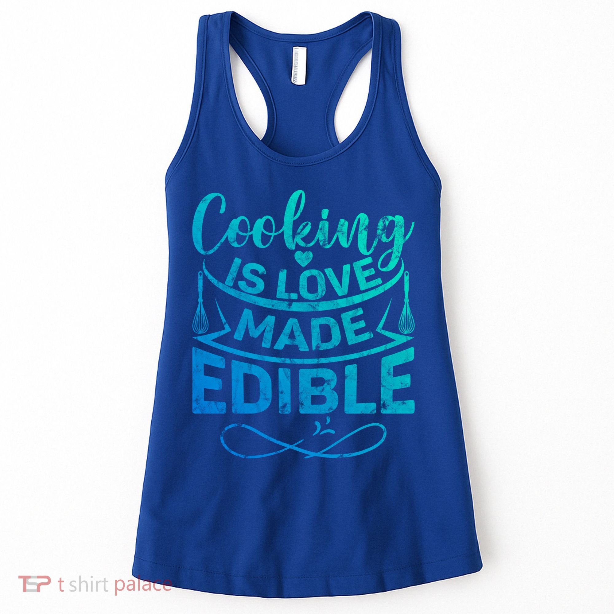 Cooking Is Love Made Edible Funny Chef Gift Women's Tank Top