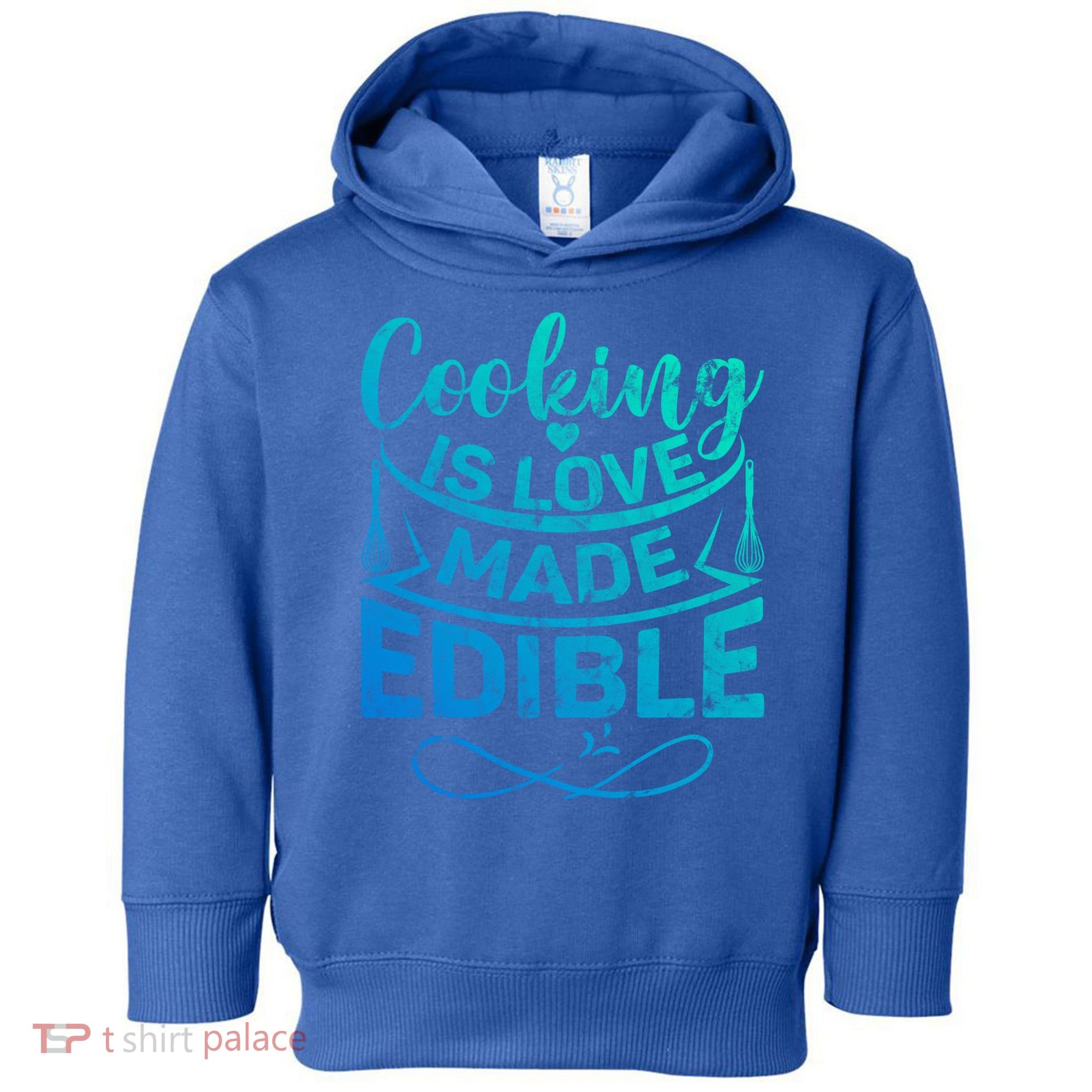 Cooking Is Love Made Edible Funny Chef Gift Toddler Hoodie