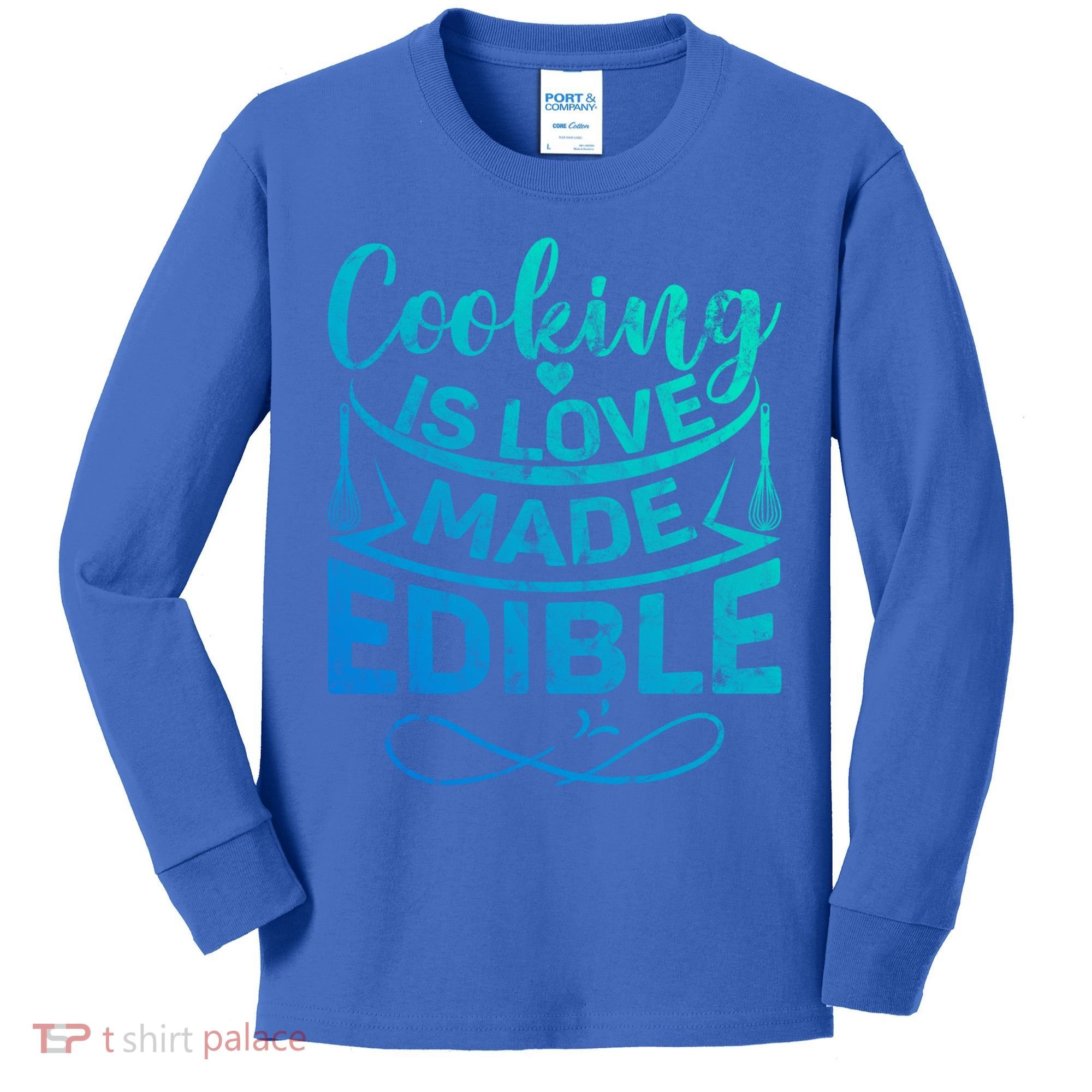Cooking Is Love Made Edible Funny Chef Gift Kids Long Sleeve Shirt
