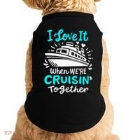 Cruise I Love It When Were Cruisin Together Doggie Tank thumb 0