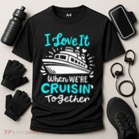 Cruise I Love It When Were Cruisin Together Cooling Performance Crew T-Shirt thumb 3