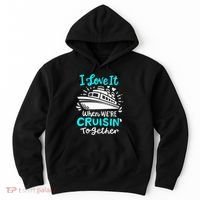 Cruise I Love It When Were Cruisin Together Hoodie thumb 0