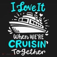 Cruise I Love It When Were Cruisin Together T-Shirt thumb 7
