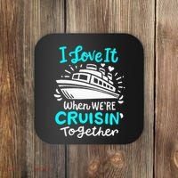 Cruise I Love It When Were Cruisin Together Coaster thumb 0