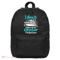 Cruise I Love It When Were Cruisin Together 16 in Basic Backpack thumb 0