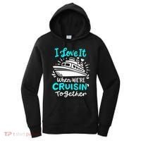 Cruise I Love It When Were Cruisin Together Women's Hoodie thumb 0