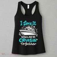 Cruise I Love It When Were Cruisin Together Women's Tank Top thumb 3