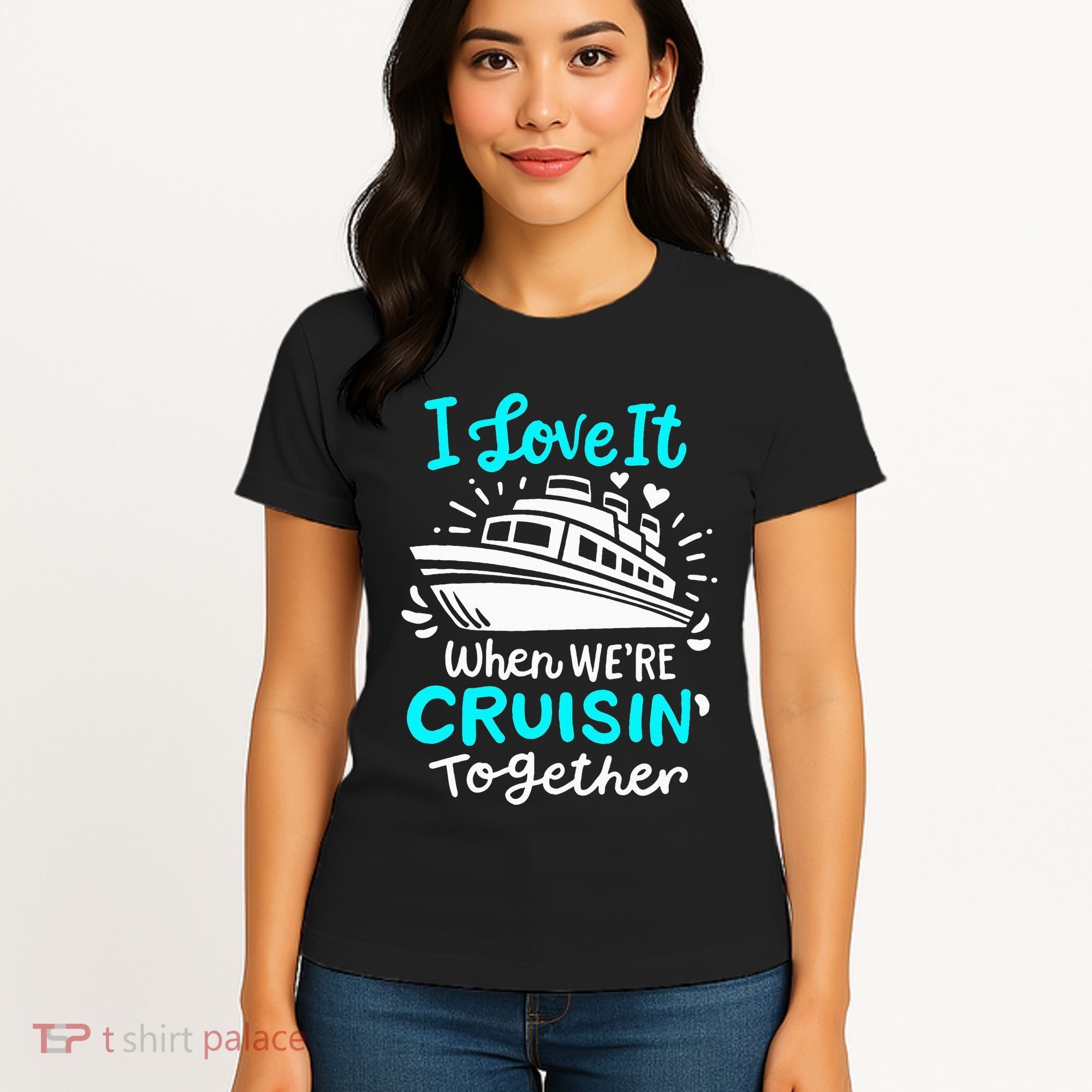 Cruise I Love It When Were Cruisin Together Women's T-Shirt