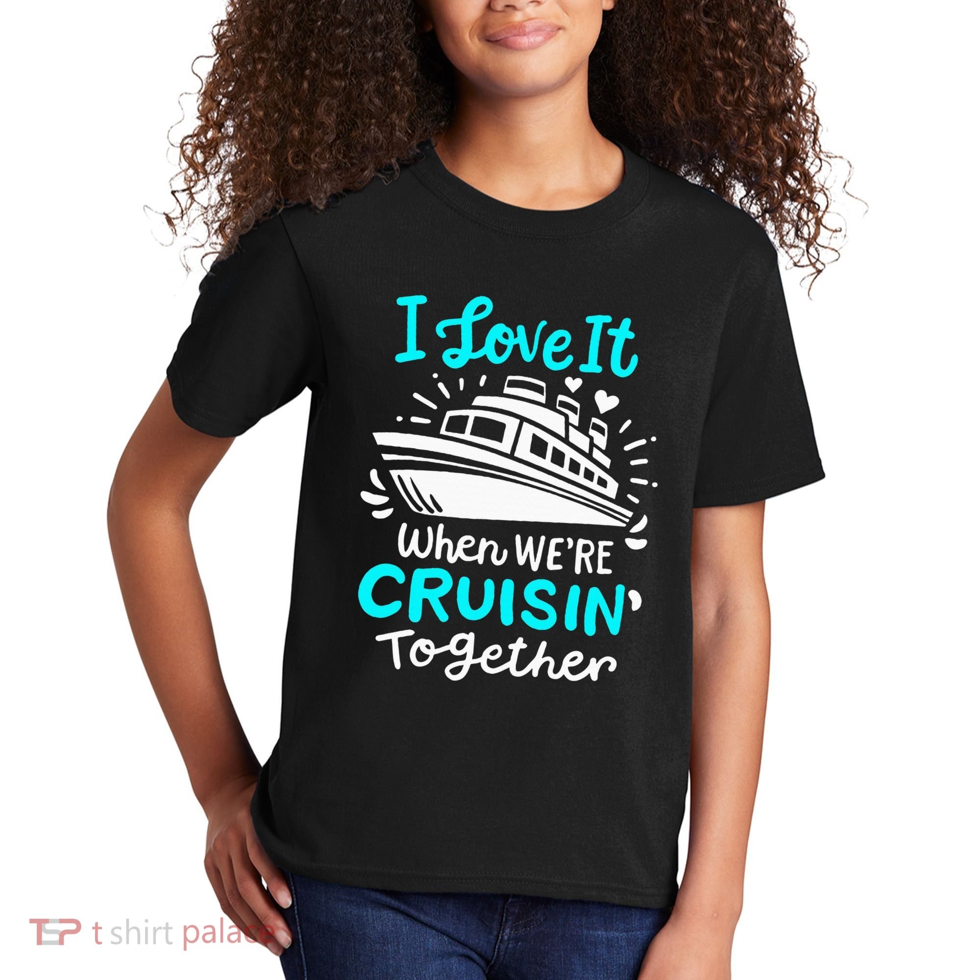 Cruise I Love It When Were Cruisin Together Kids T-Shirt