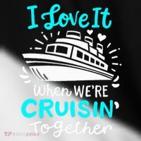 Cruise I Love It When Were Cruisin Together Toddler Fine Jersey T-Shirt thumb 2