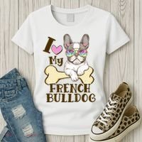 Cute I Love My French Bulldog Women's T-Shirt thumb 3