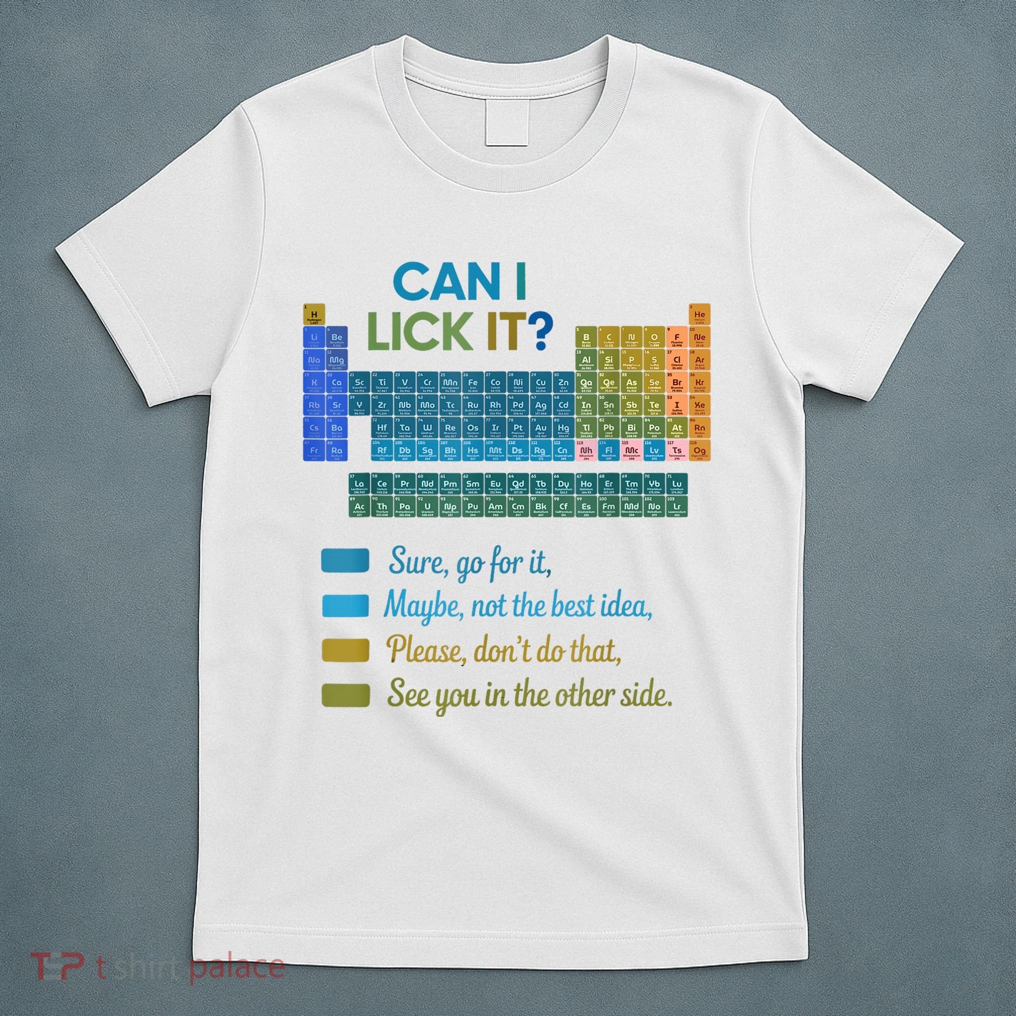 Can I Lick It Funny 100 Days Of School Periodic Table T-Shirt