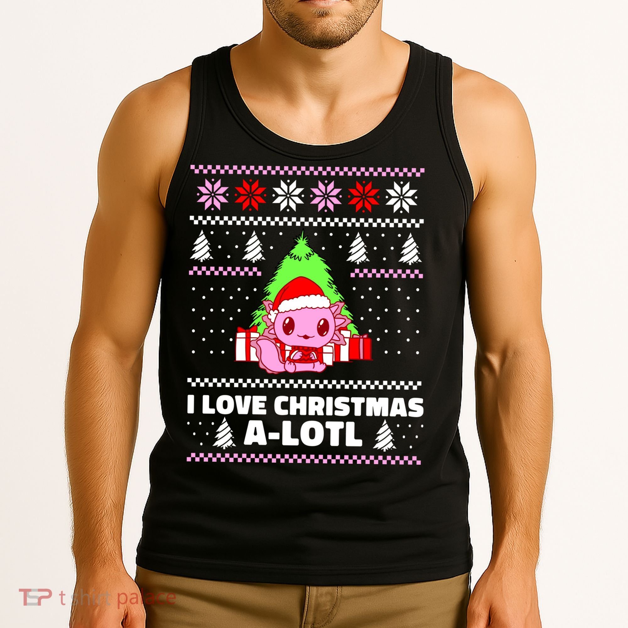Cute I Love Christmas A Lotl Axolotl Funny Presents Ugly Tank Top
