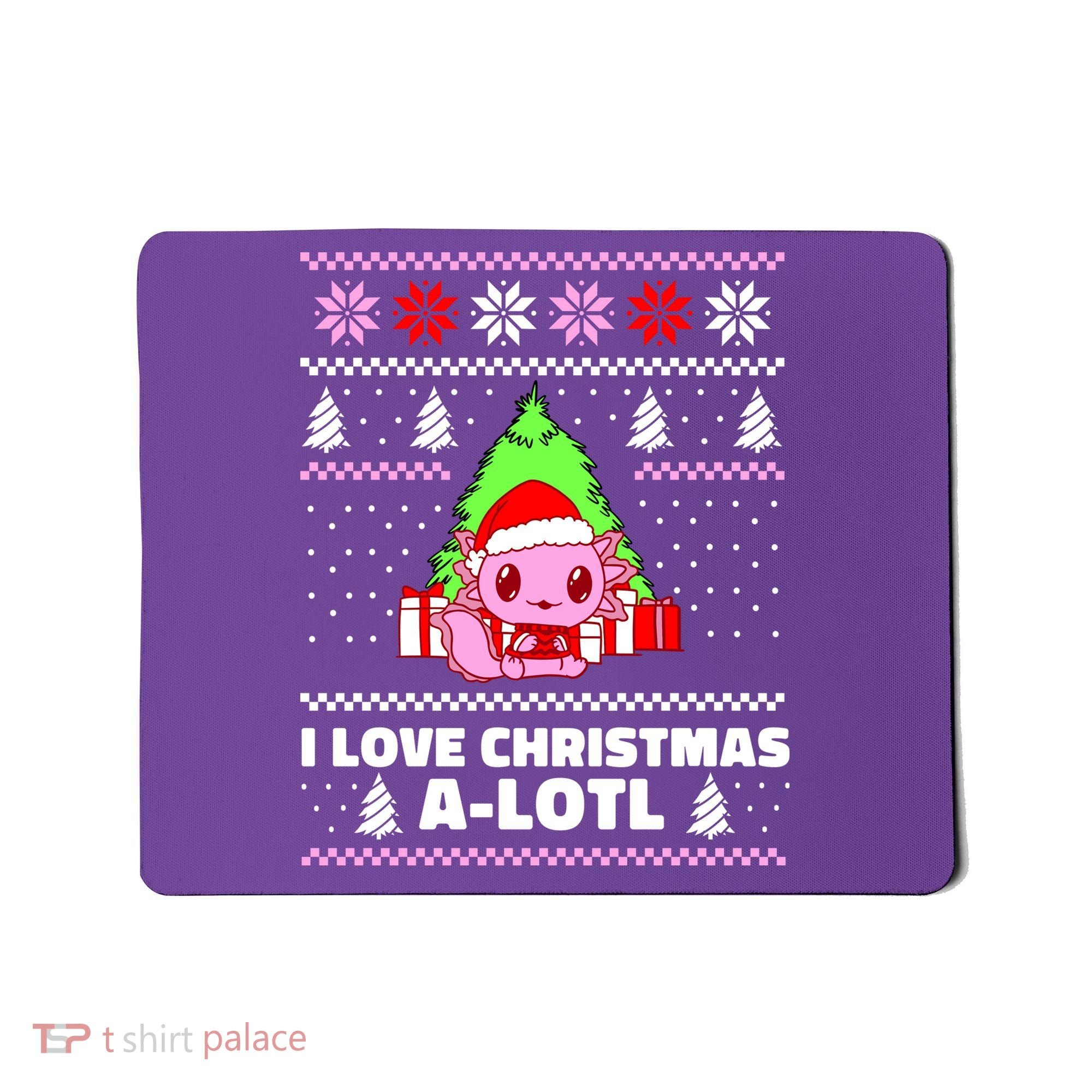 Cute I Love Christmas A Lotl Axolotl Funny Presents Ugly Mousepad