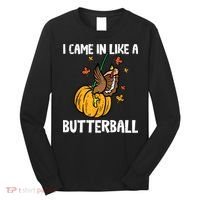 Came In Like A Butterball Funny Thanksgiving Women Long Sleeve Shirt thumb 0