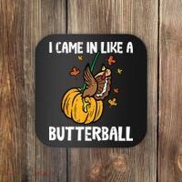 Came In Like A Butterball Funny Thanksgiving Women Coaster thumb 0