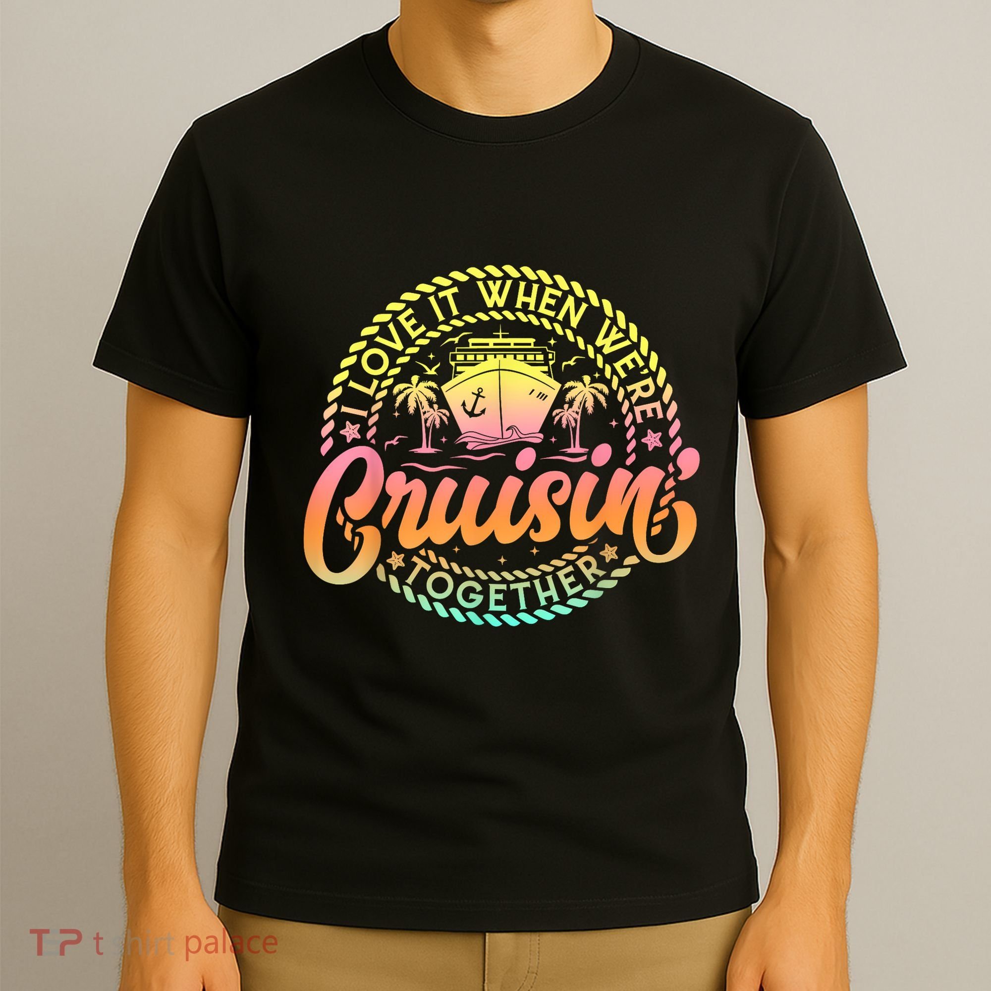 Cruise I Love It When WeRe Cruisin Together Couple Matching T-Shirt