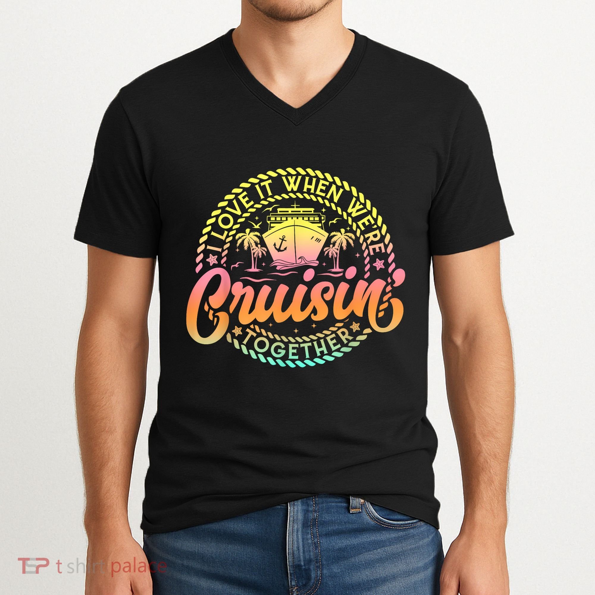 Cruise I Love It When WeRe Cruisin Together Couple Matching V-Neck T-Shirt