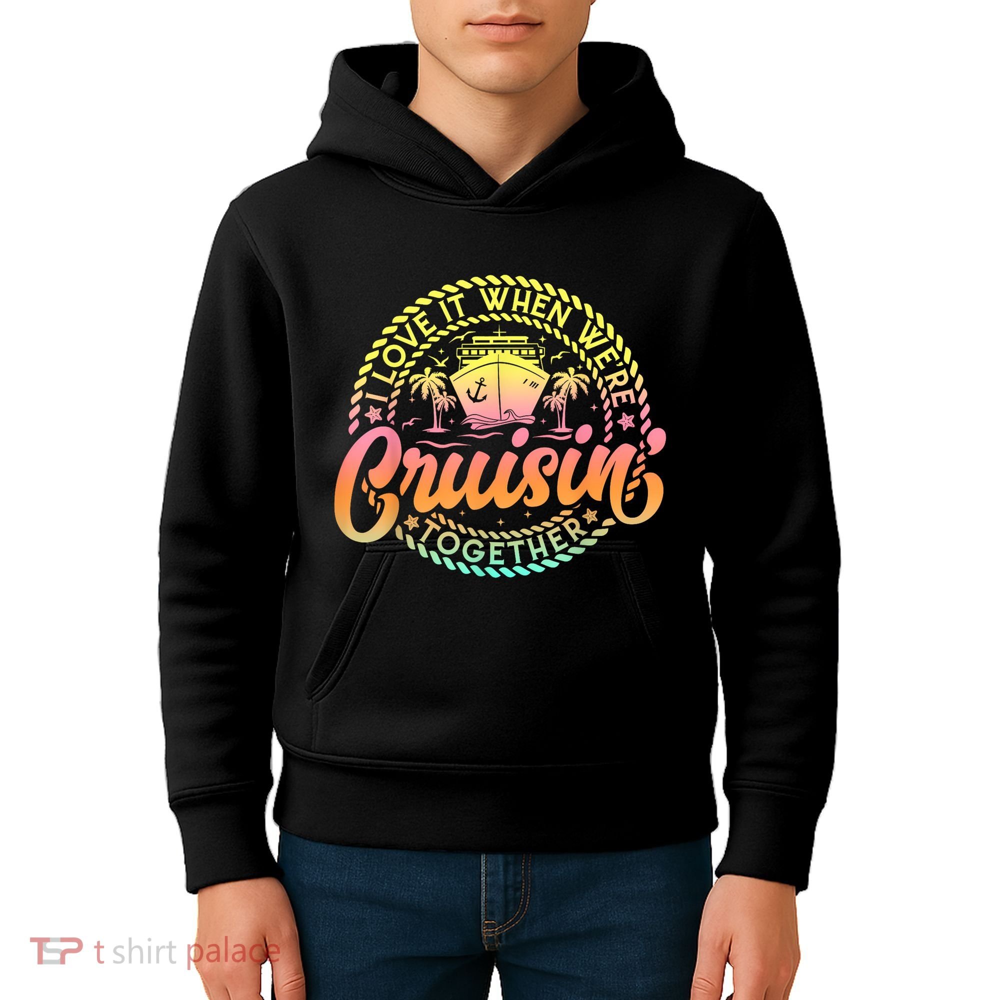 Cruise I Love It When WeRe Cruisin Together Couple Matching Kids Hoodie
