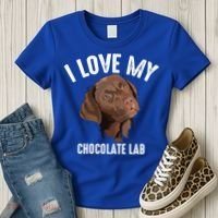 Cool I Love My Chocolate Lab Funny Brown Labrador Pet Gift Funny Gift Women's T-Shirt thumb 3