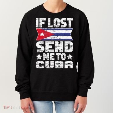 Cuban If Lost Send Me To Cuba Women's Sweatshirt