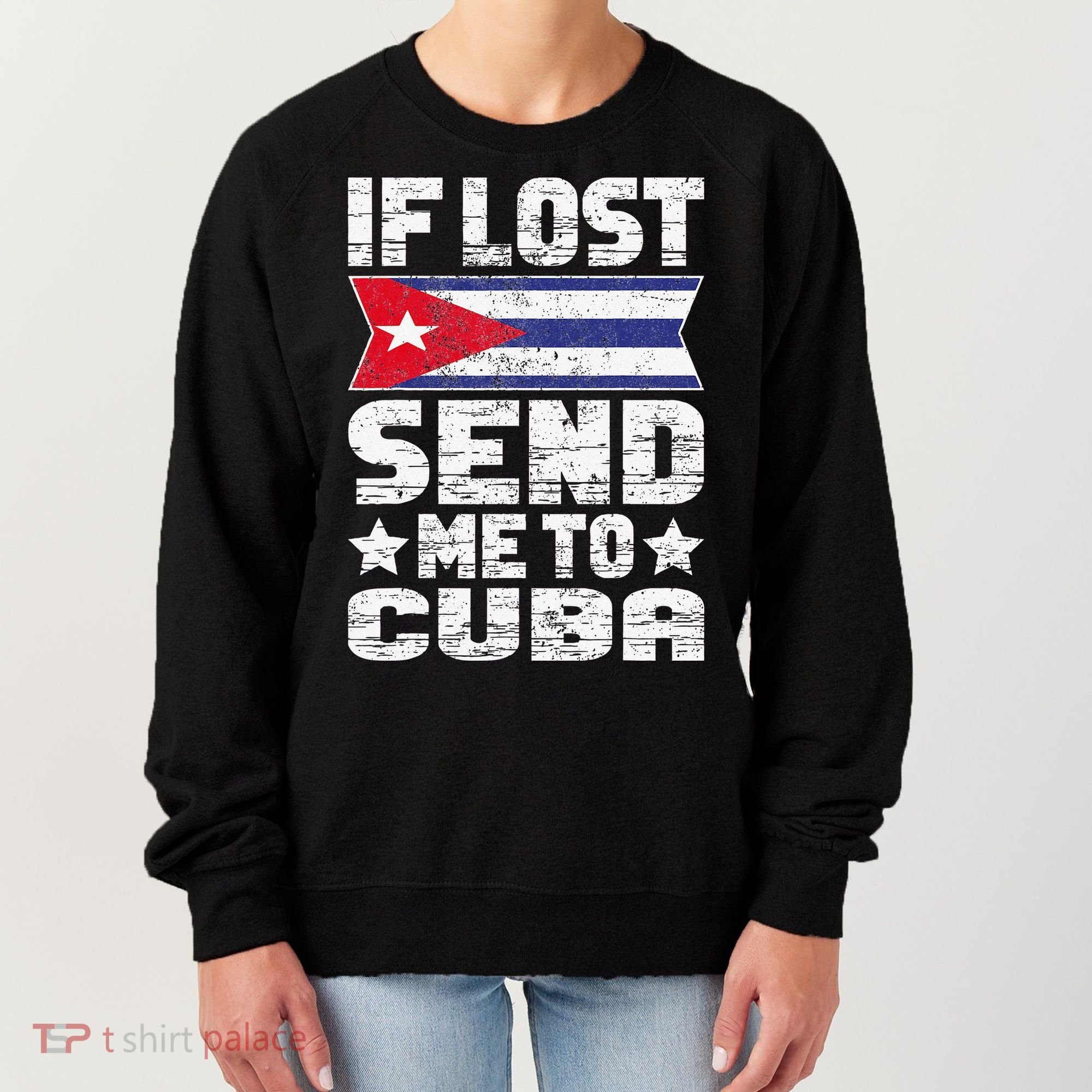Cuban If Lost Send Me To Cuba Women's Sweatshirt