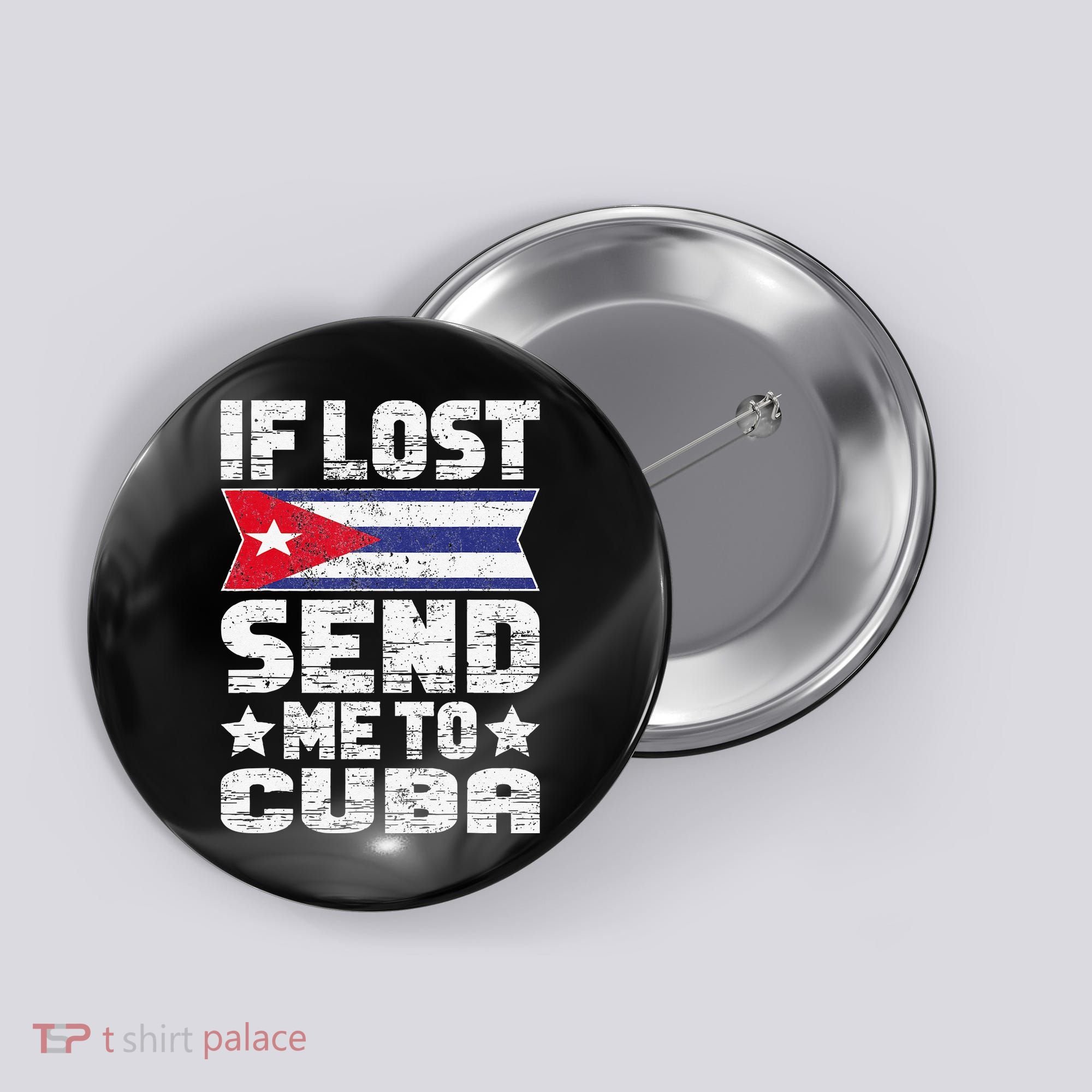 Cuban If Lost Send Me To Cuba Button
