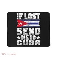 Cuban If Lost Send Me To Cuba Mousepad thumb 0