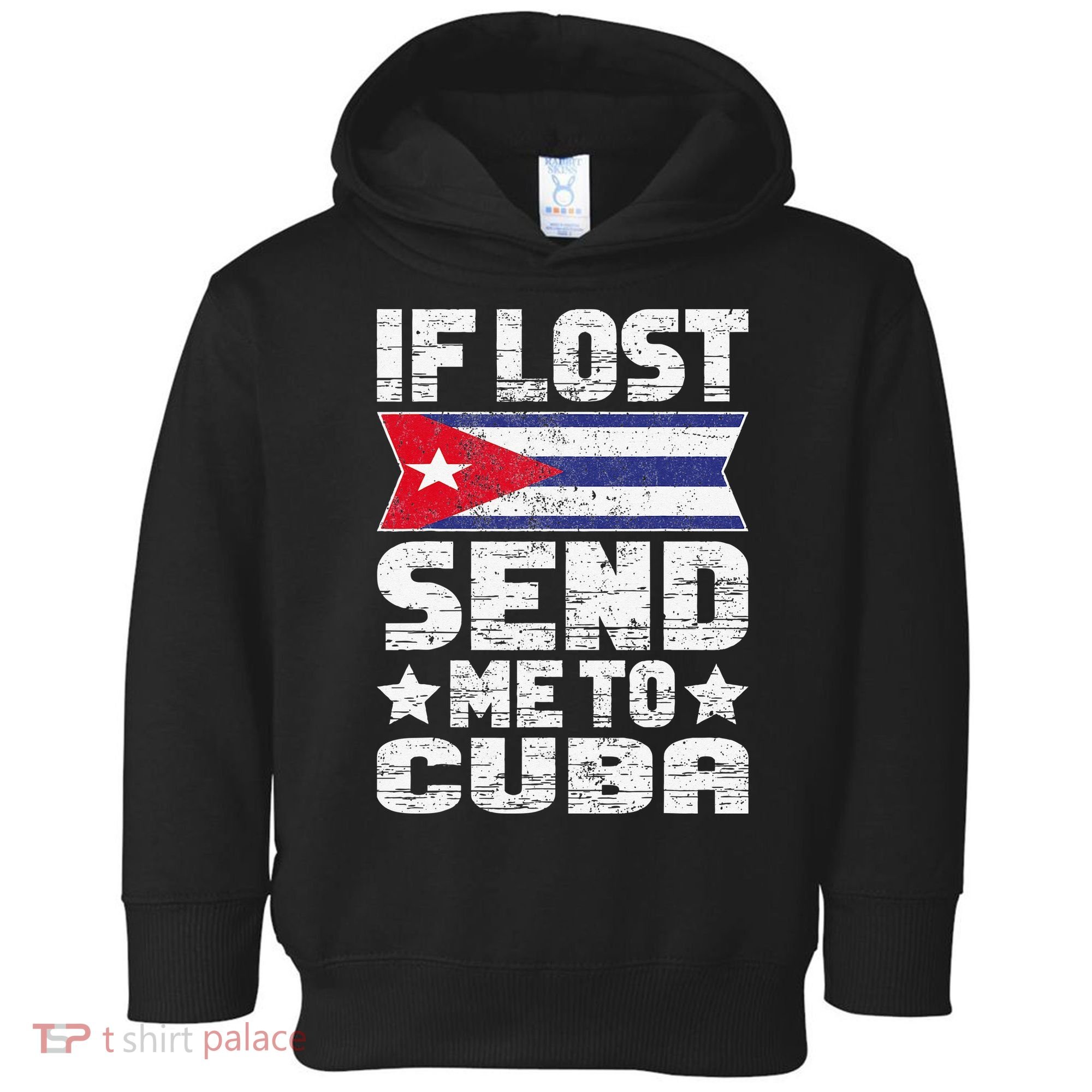 Cuban If Lost Send Me To Cuba Toddler Hoodie