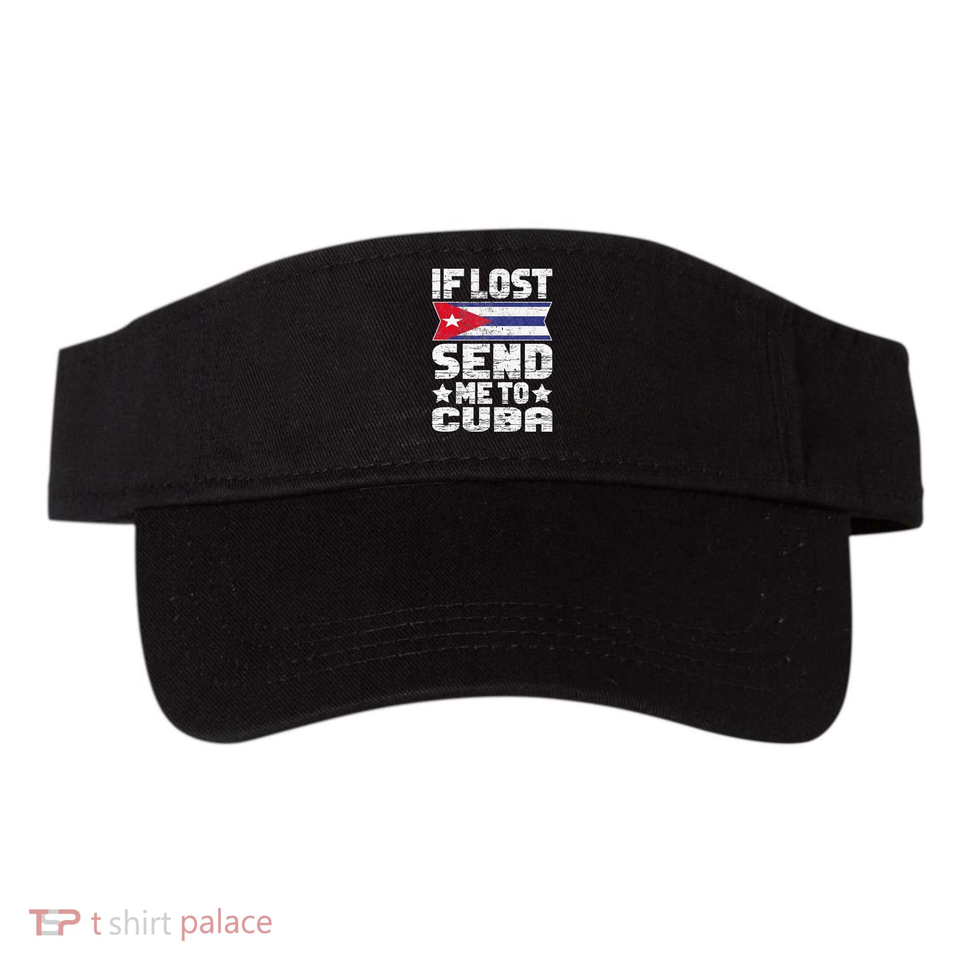 Cuban If Lost Send Me To Cuba Visor