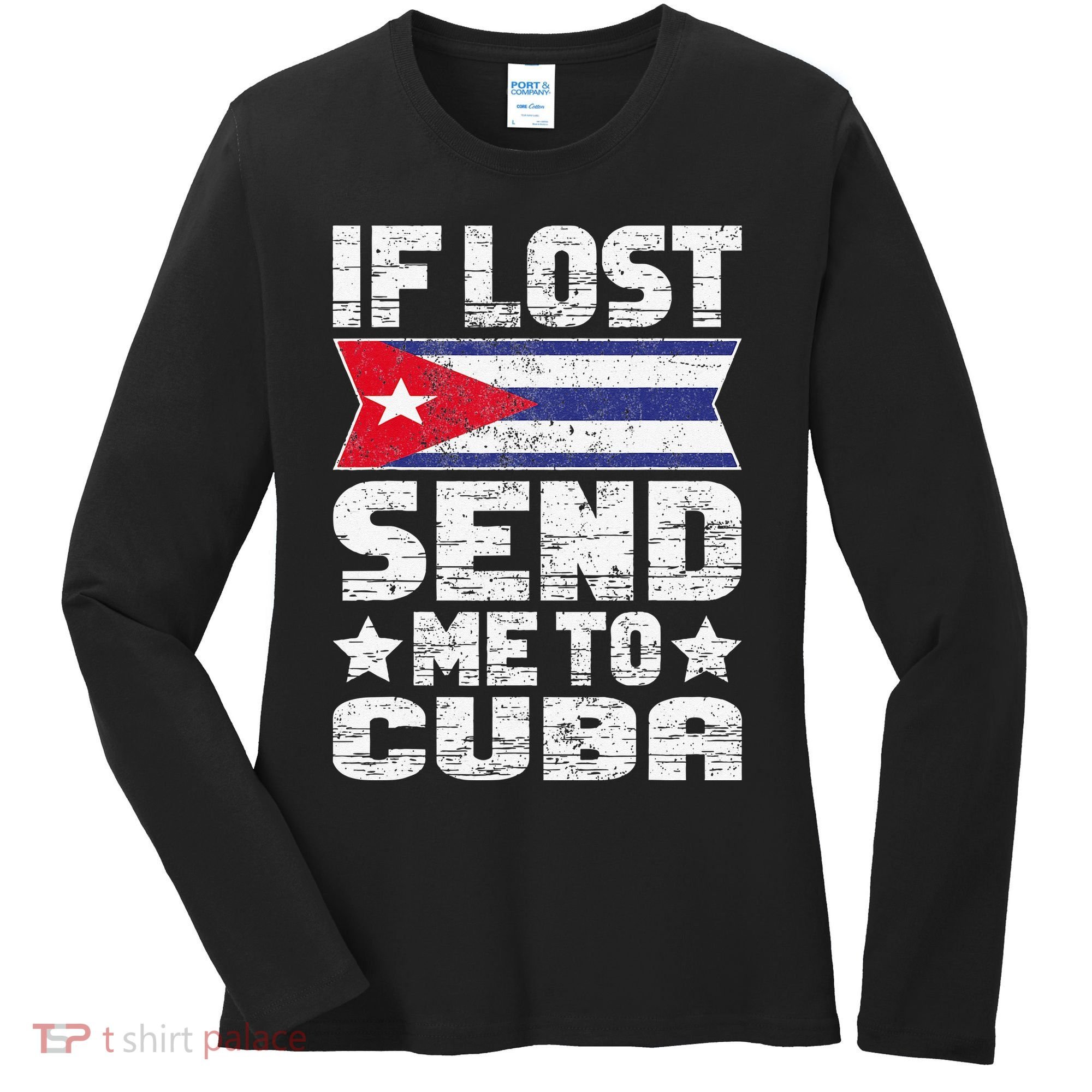 Cuban If Lost Send Me To Cuba Women's Long Sleeve Shirt