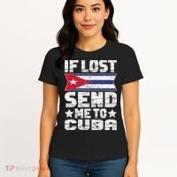 Cuban If Lost Send Me To Cuba Women's T-Shirt thumb 4