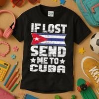 Cuban If Lost Send Me To Cuba Kids T-Shirt thumb 3