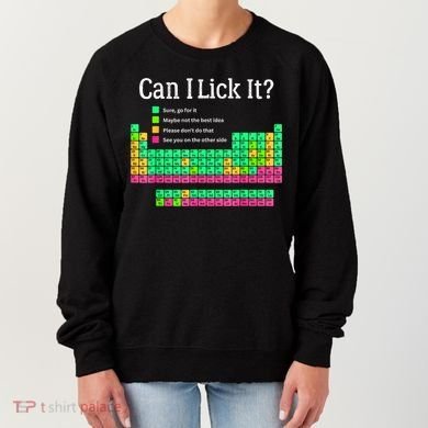 Can I Lick It Periodic Table Teacher Women's Sweatshirt