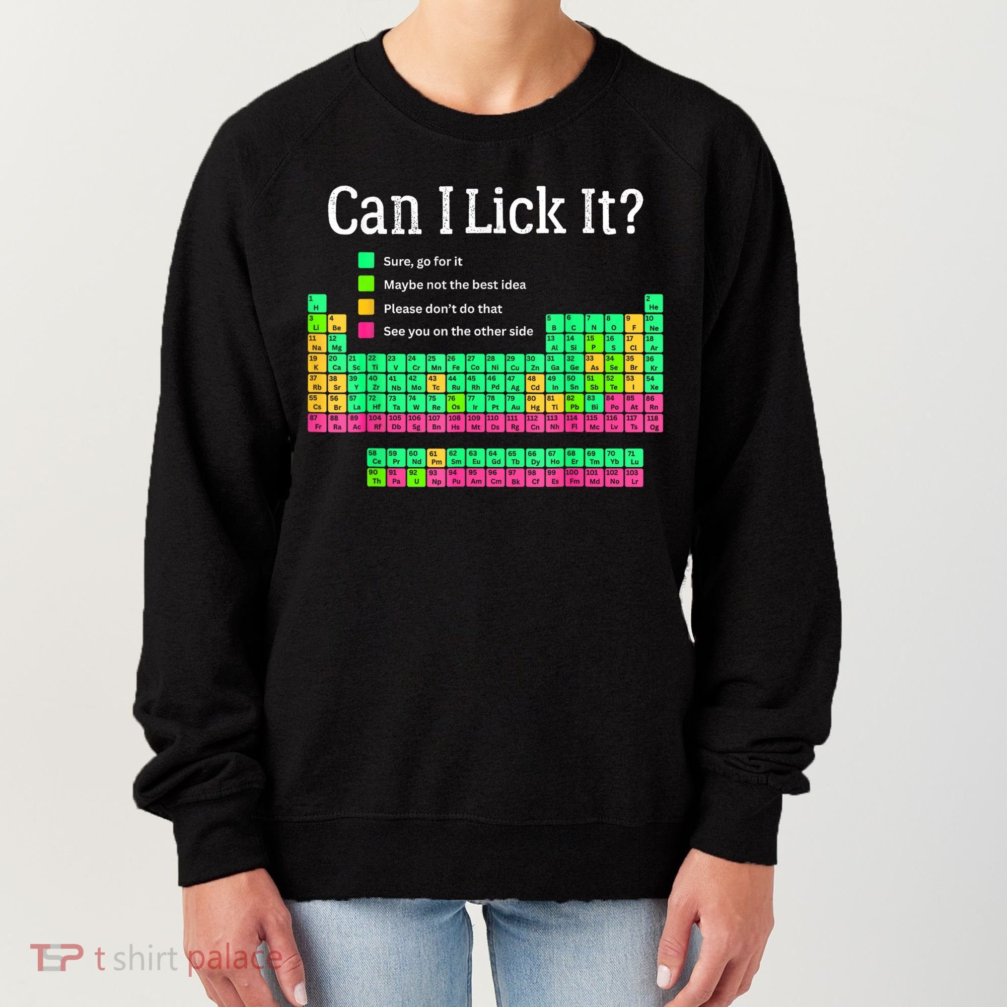 Can I Lick It Periodic Table Teacher Women's Sweatshirt