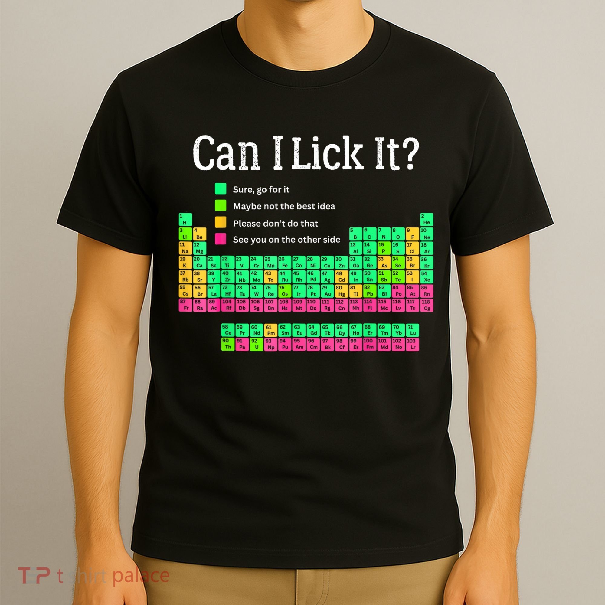Can I Lick It Periodic Table Teacher T-Shirt