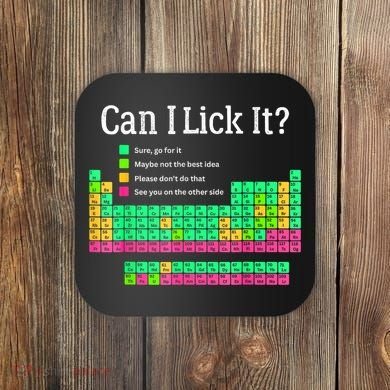 Can I Lick It Periodic Table Teacher Coaster