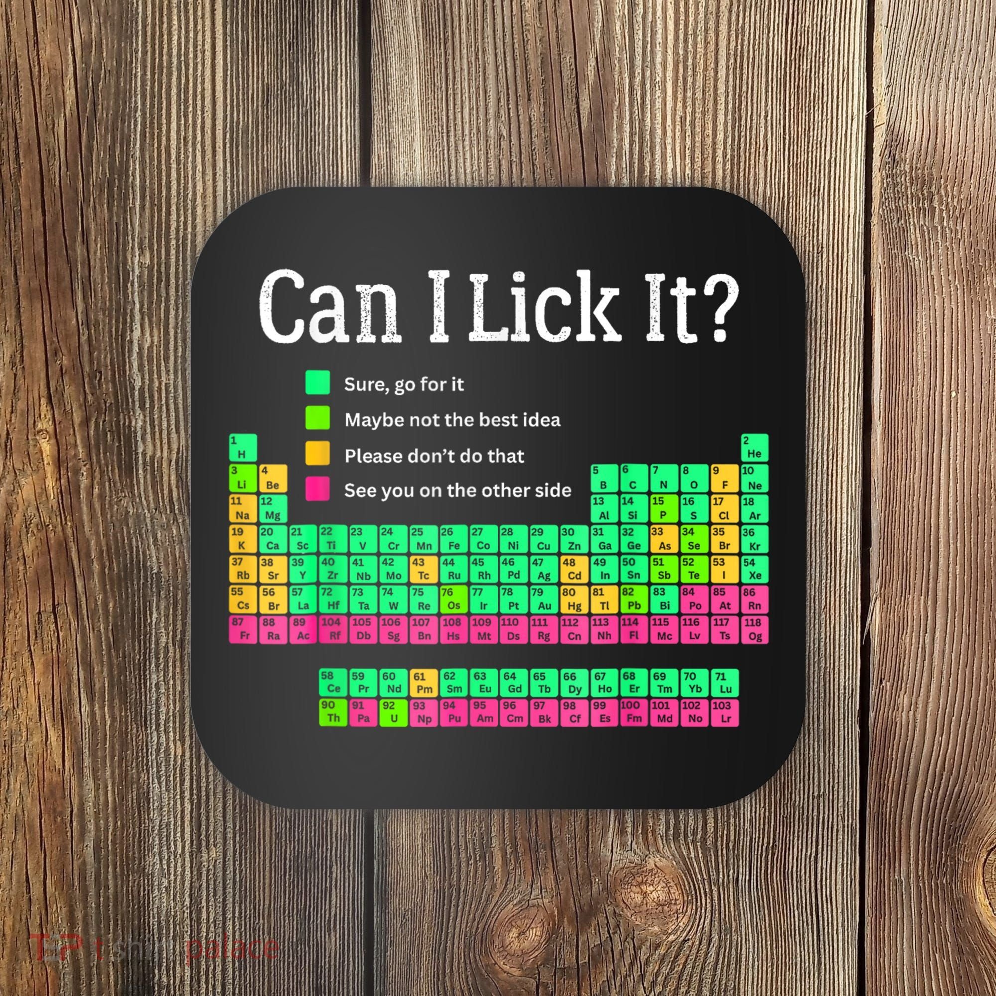 Can I Lick It Periodic Table Teacher Coaster
