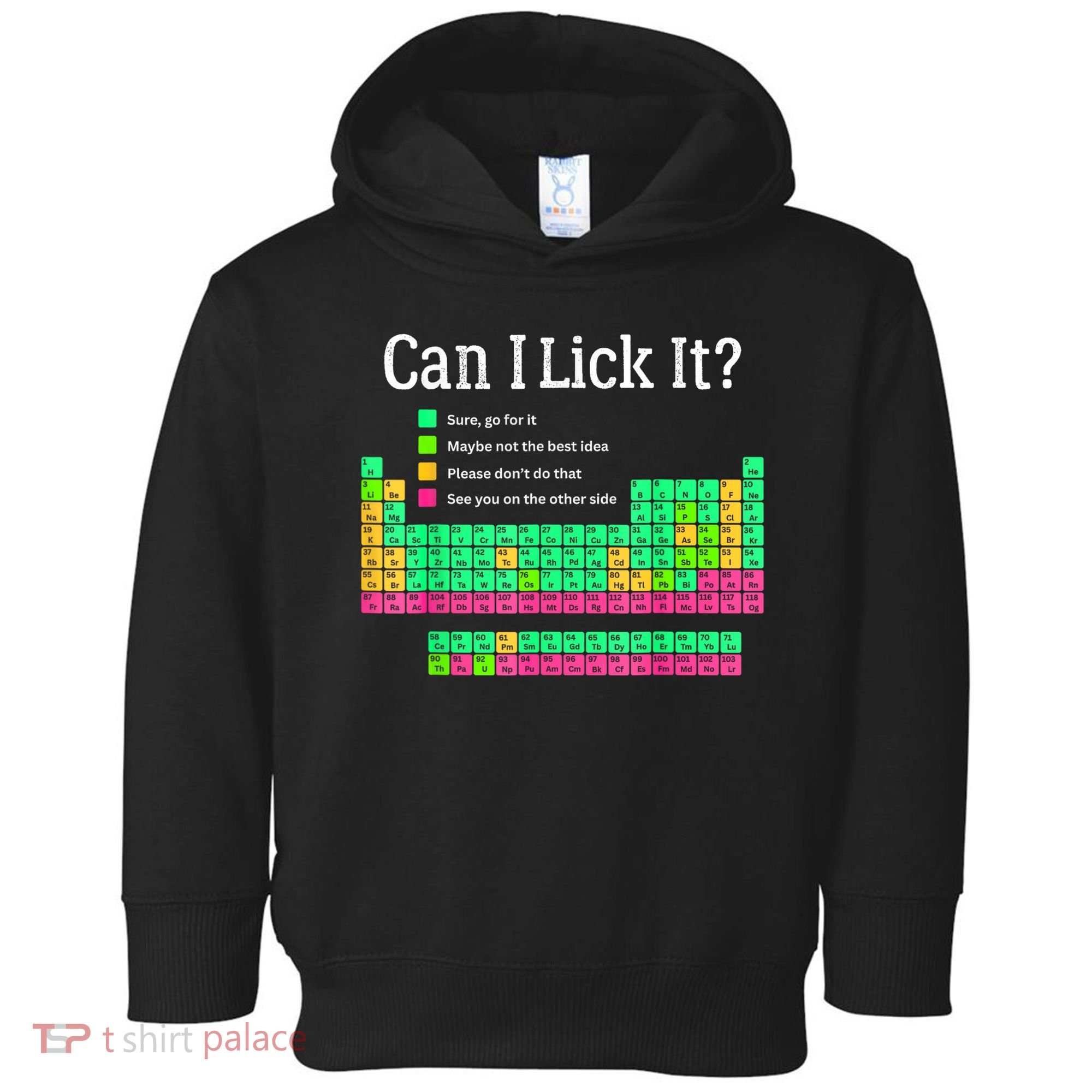 Can I Lick It Periodic Table Teacher Toddler Hoodie