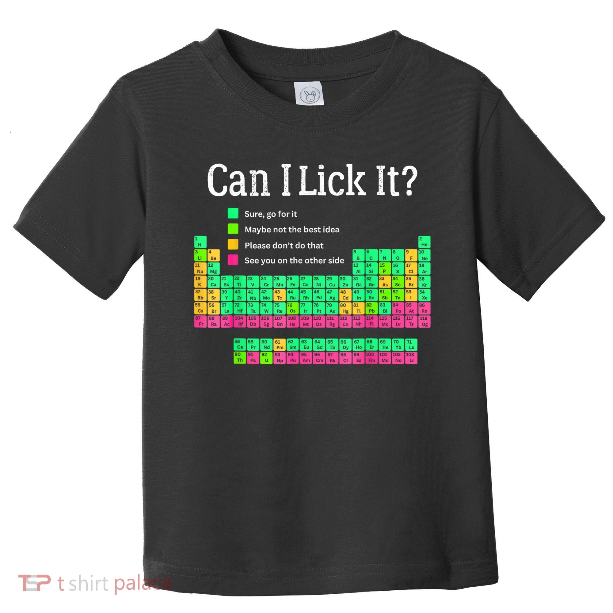 Can I Lick It Periodic Table Teacher Toddler T-Shirt