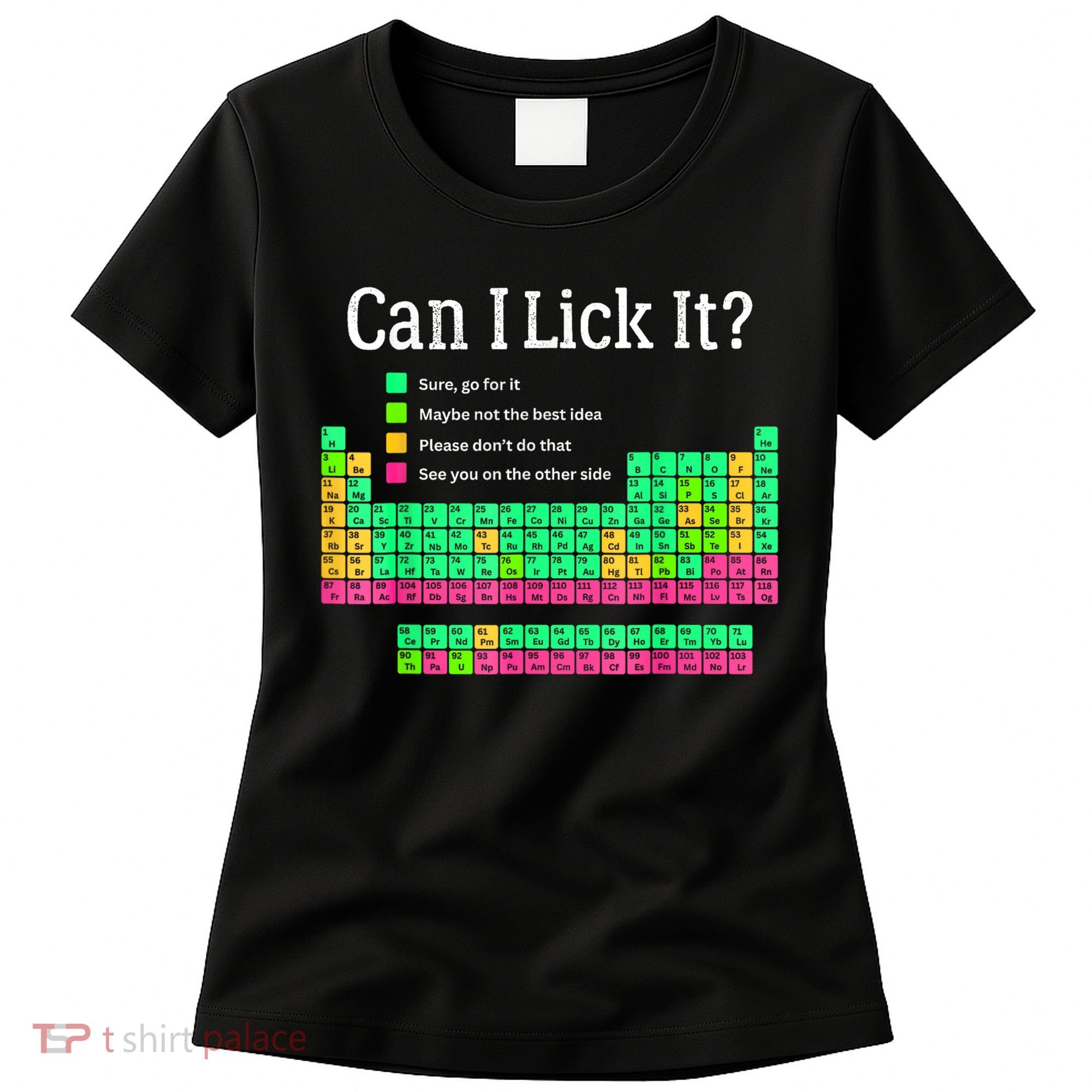 Can I Lick It Periodic Table Teacher Women's T-Shirt